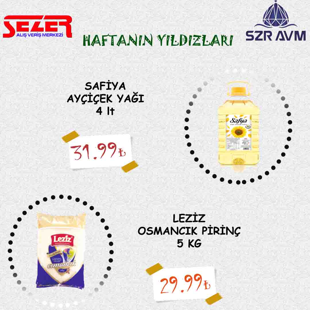 <p>**********HAFTANIN ÜRÜNLERİ**********</p>

<p>SAFİYA AYÇİÇEK YAĞI 4 LT&nbsp; &nbsp; &nbsp; &nbsp;31.99₺</p>

<p>LEZİZ OSMANCIK 5KG&nbsp; &nbsp; &nbsp; &nbsp; &nbsp; &nbsp; &nbsp; &nbsp;29.99₺</p>

<p>**************************************</p>
