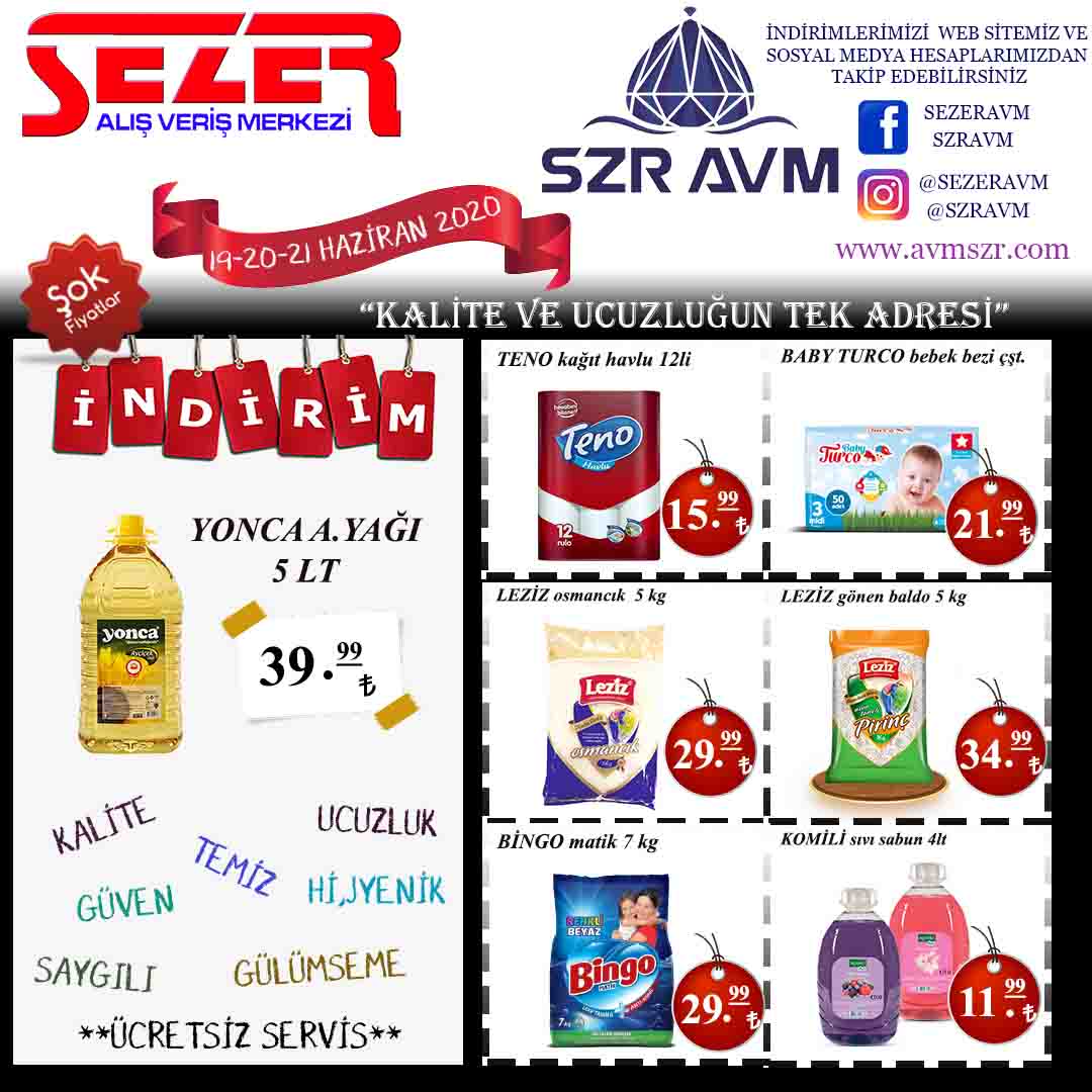 <p><strong>**** YONCA AYÇİÇEK YAĞI 5 LT&nbsp; &nbsp; &nbsp; &nbsp; &nbsp; &nbsp; &nbsp; &nbsp; &nbsp; &nbsp; &nbsp; &nbsp; &nbsp; &nbsp; &nbsp; 39.99₺ ****</strong></p>

<p><strong>**** TENO KAĞIT HAVLU 12 Lİ&nbsp;&nbsp; &nbsp; &nbsp; &nbsp; &nbsp; &nbsp; &nbsp; &nbsp; &nbsp; &nbsp; &nbsp; &nbsp; &nbsp; &nbsp; &nbsp; &nbsp; 15.99₺ ****</strong></p>

<p><strong>**** BABY TURCO BEBEK BEZİ ÇŞT.&nbsp;&nbsp; &nbsp; &nbsp; &nbsp; &nbsp; &nbsp; &nbsp; &nbsp; &nbsp; &nbsp; &nbsp;21.99₺ ****</strong></p>

<p><strong>**** LEZİZ OSMANCIK 5 KG&nbsp; &nbsp; &nbsp; &nbsp; &nbsp; &nbsp; &nbsp; &nbsp;&nbsp;&nbsp; &nbsp; &nbsp; &nbsp; &nbsp; &nbsp; &nbsp; &nbsp; &nbsp; &nbsp; &nbsp; 29.99₺ ****</strong></p>

<p><strong>**** LEZİZ GÖNEN BALDO&nbsp;5 KG&nbsp; &nbsp; &nbsp; &nbsp; &nbsp; &nbsp; &nbsp; &nbsp; &nbsp; &nbsp; &nbsp; &nbsp; &nbsp; &nbsp; &nbsp; &nbsp;34.99₺ ****</strong></p>

<p><strong>**** BİNGO MATİK 7 KG&nbsp; &nbsp; &nbsp; &nbsp; &nbsp; &nbsp; &nbsp; &nbsp; &nbsp; &nbsp; &nbsp; &nbsp; &nbsp; &nbsp; &nbsp; &nbsp; &nbsp; &nbsp; &nbsp; &nbsp; &nbsp; &nbsp; &nbsp;29.99₺ ****</strong></p>

<p><strong>**** KOMİLİ SIVI SABUN 4 LT&nbsp; &nbsp; &nbsp; &nbsp; &nbsp; &nbsp; &nbsp; &nbsp; &nbsp; &nbsp; &nbsp; &nbsp; &nbsp; &nbsp; &nbsp; &nbsp; &nbsp; &nbsp; 11.99₺ ****</strong></p>
